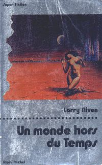 Larry Niven - Un monde hors du temps