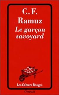 Charles Ferdinand Ramuz - Le garçon savoyard