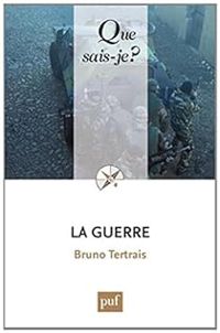 Bruno Tertrais - La guerre