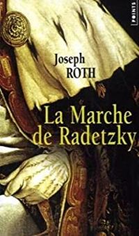 Couverture du livre La marche de Radetzky - Joseph Roth