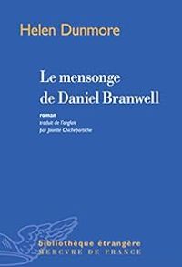 Helen Dunmore - Le mensonge de Daniel Branwell