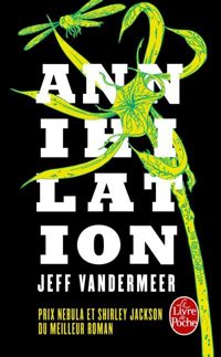 Couverture du livre Annihilation (La Trilogie du rempart sud - Jeff Vandermeer