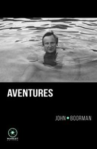 John Boorman - Alain Masson - Aventures