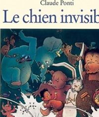 Couverture du livre Le chien invisible - Claude Ponti