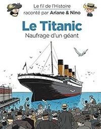 Fabrice Erre - Sylvain Savoia - Le Titanic, naufrage d'un géant