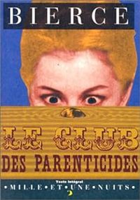 Ambrose Bierce - Le Club des parenticides