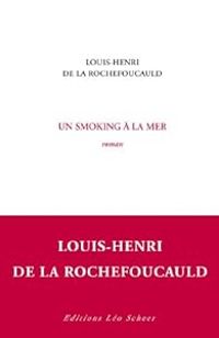 Louis Henri De La Rochefoucauld - Un smoking à la mer