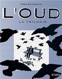 Couverture du livre L'Oud - La trilogie - Farid Boudjellal