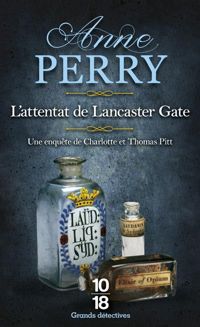 Anne Perry - L'attentat de Lancaster Gate - poche 