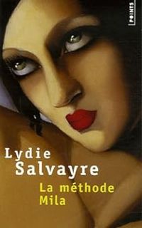 Lydie Salvayre - La Méthode Mila