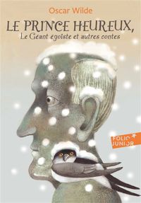 Oscar Wilde - Etienne Delessert(Illustrations) - Le prince heureux – Le géant égoïste et autres contes 