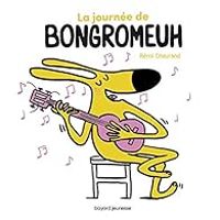 Couverture du livre La journée de Bongromeuh - Remi Chaurand