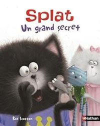 Rob Scotton - Splat a un secret