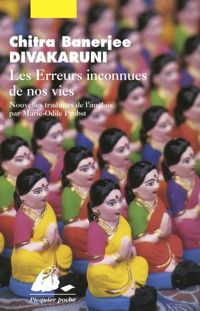 Chitra-banerjee Divakaruni - Les Erreurs inconnues de nos vies