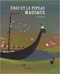 Couverture du livre Eric et le pipeau magique - Ric Battut