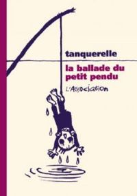 Couverture du livre La ballade du petit pendu - Herve Tanquerelle