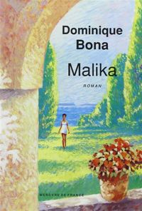 Dominique Bona - Malika - Prix Interallié 1992