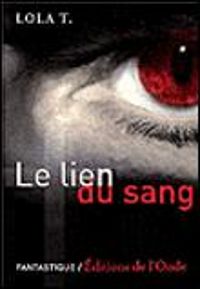 Lola T - Le lien du sang