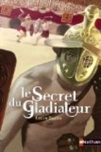 Laure Bazire - Le secret du gladiateur