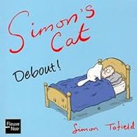 Couverture du livre Simon's Cat : Debout ! - Simon Tofield