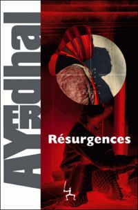 Couverture du livre Résurgences - Ayerdhal 