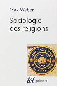 Couverture du livre Sociologie des Religions - Max Weber