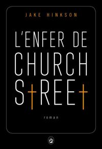 Couverture du livre L'enfer de Church Street - Jake Hinkson