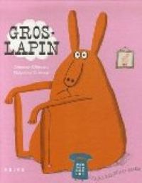 Couverture du livre Gros-Lapin - Ramona Badescu - Delphine Durand