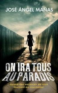 Jose Angel Manas - On ira tous au paradis