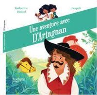 Katherine Pancol - Une aventure avec d'Artagnan