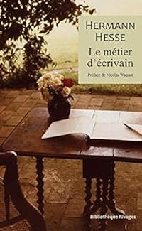 Couverture du livre Le métier d'écrivain - Hermann Hesse