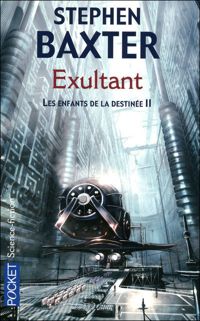 Stephen Baxter - Pascal Casolari(Illustrations) - Les enfants de la destinée