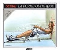 Claude Serre - La forme olympique