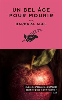 Couverture du livre Un bel âge pour mourir - Barbara Abel