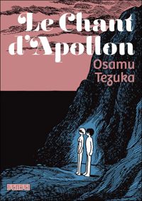 Osamu Tezuka - Le chant d'Apollon