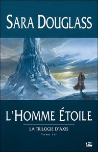 Sara Douglass - L'Homme Etoile