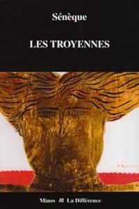  Seneque - Les Troyennes