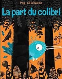 Couverture du livre La part du colibri - Pog 