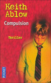 Couverture du livre COMPULSION - Keith Ablow - Daniel Lemoine