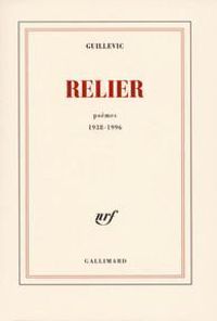 Eugene Guillevic - Relier