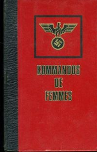 Christian Bernadac - Kommandos de femmes