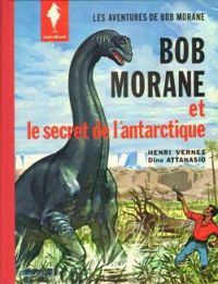 Henri Vernes - Bob Morane et le secret de l'Antarctique