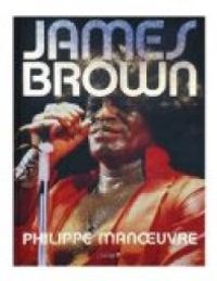 Philippe Manoeuvre - James Brown