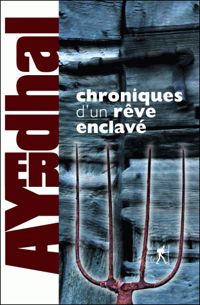 Couverture du livre Chroniques d'un rêve enclavé - Ayerdhal 