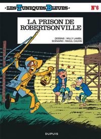 Willy Lambil(Dessins) - Raoul Cauvin(Scenario) - La Prison de robertsonville