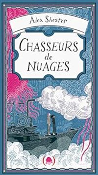 Alex Shearer - Chasseurs de nuages