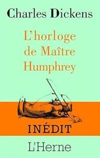 Charles Dickens - L'Horloge de Maître Humphrey