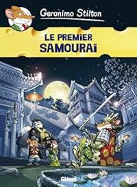 Geronimo Stilton - Le premier samouraï 