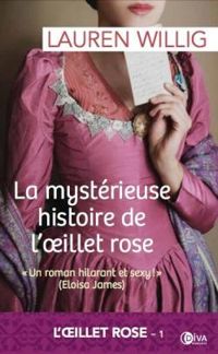 Lauren Willig - La mystérieuse histoire de l'oeillet rose