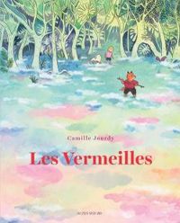 Couverture du livre Les Vermeilles - Camille Jourdy